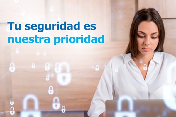 Tu seguridad es nuestra prioridad